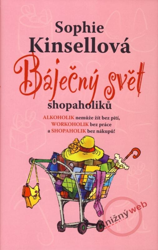 Kniha: Báječný svět shopaholiků - Kinsella Sophie