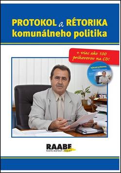 Kniha: Protokol a rétorika komunálneho politika + CD - Kolektív autorov