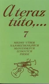 Kniha: A teraz túto 7 - Kolektív autorov