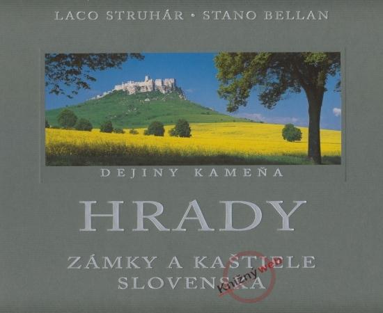 Kniha: Hrady zámky a kaštiele Slovenska - Struhár, Stano Bellan Laco