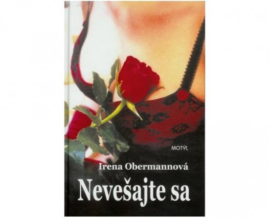 Kniha: Nevešajte sa - Obermannová Irena