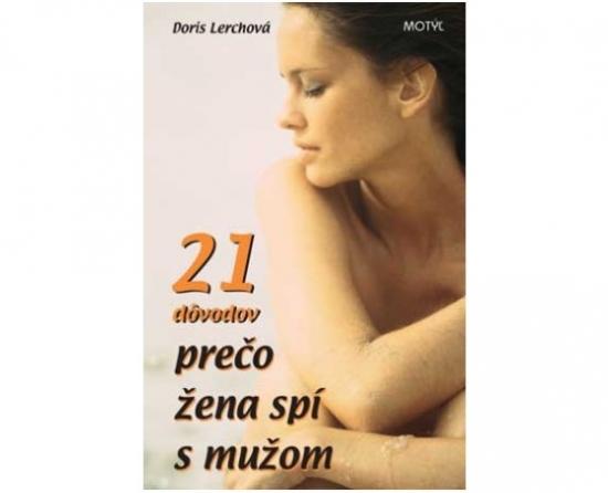 Kniha: 21 dôvodov prečo žena spí s mužom - Lerchová Doris