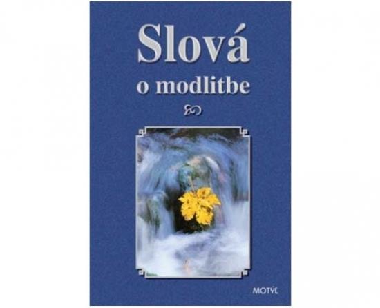 Kniha: Slová o modlitbeautor neuvedený