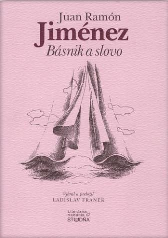 Kniha: Básnik a slovo - Juan Ramón Jimenéz