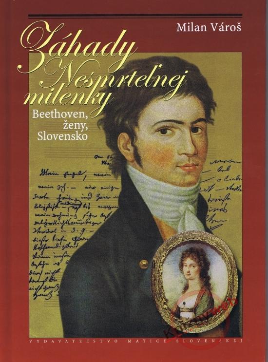 Kniha: Záhady Nesmrteľnej milenky. Beethoven, ženy, Slovensko - Vároš Milan