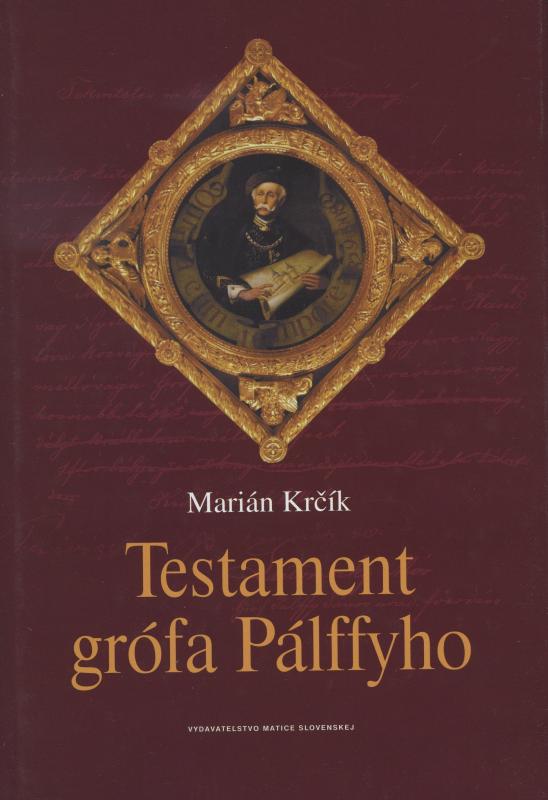 Kniha: Testament gréofa Pálffyho - Marián Krčík