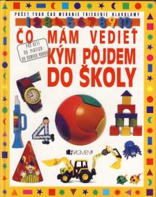 Čo mám vedieť kým pôjdem do školy