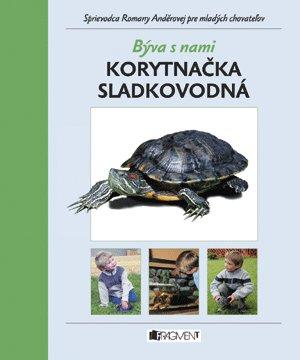 Kniha: Býva s nami korytnačka sladkovodná - Anděrová Romana