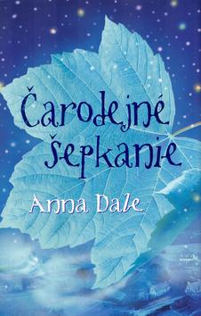 Kniha: Čarodejné šepkanie - Dale Anna