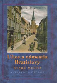 Ulice a námestia Bratislavy - Staré Mesto
