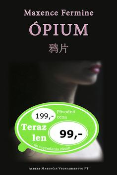 Kniha: Ópium - Fermine Maxence