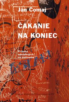 Kniha: Čakanie na koniec - Ján Čomaj