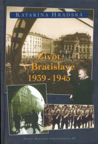 Život v Bratislave 1938-1945