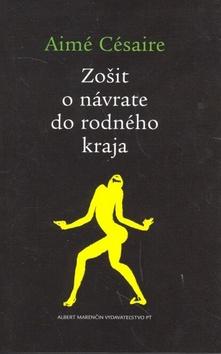 Kniha: Zošit o návrate do rodného kraja - Aimé Césaire