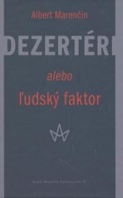 Dezertéri alebo ľudský faktor