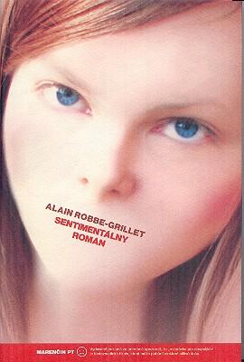Kniha: Sentimentálny román - Alain Robbe-Grillet