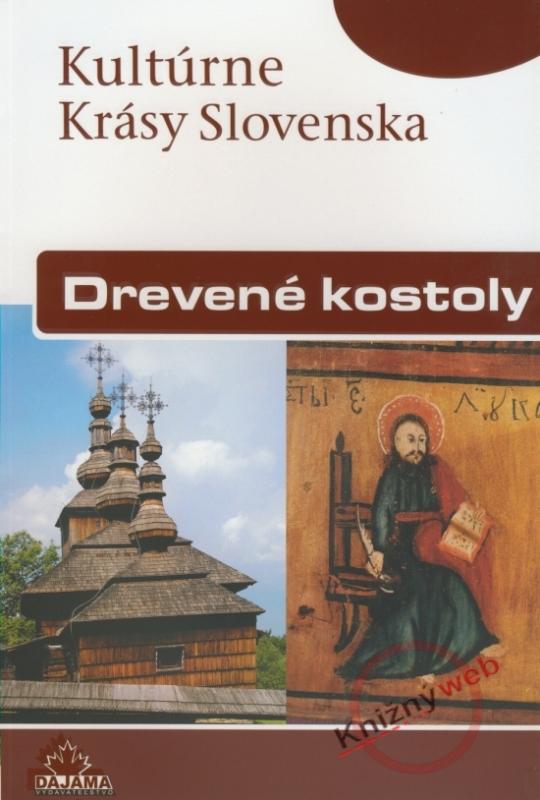 Kniha: Drevené kostoly - Kultúrne krásy Slovenskakolektív autorov