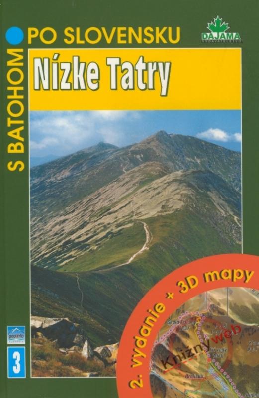 Kniha: Nízke Tatry - S batohom po Slovensku (3) - 2.vydanie + 3D mapy - Lacika Ján