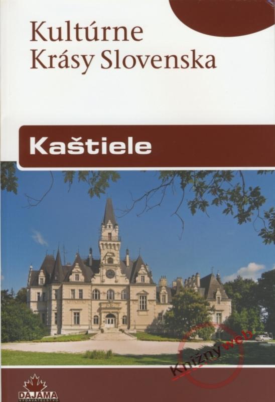 Kniha: Kaštiele - Kultúrne krásy Slovenska - Lacika Ján