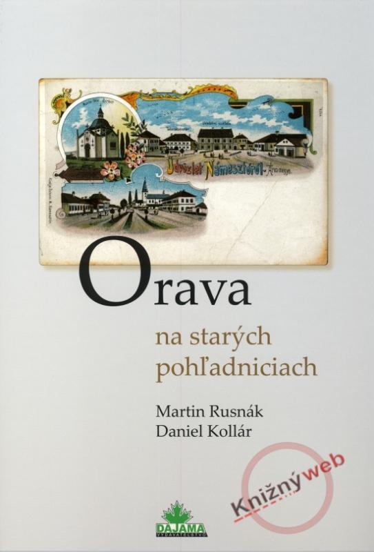 Kniha: Orava na starých pohľadniciach - Rusnák, Daniel Kollár Martin