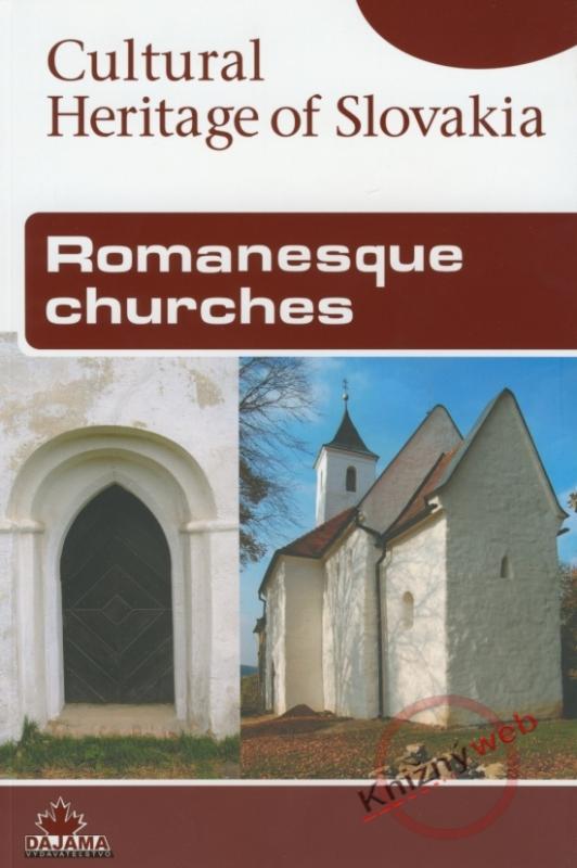Kniha: Romanesque churches - Cultural Heritage of Slovakia - Podolinský Štefan