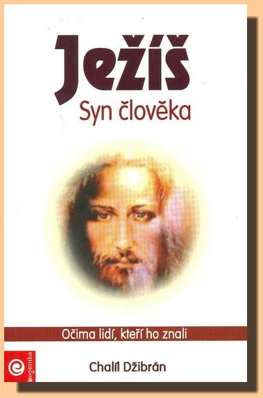 Kniha: Ježíš - Syn člověka - Chalíl Džibrán