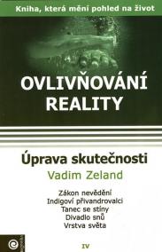 Ovlivňování reality 4 - Úprava skutečnos