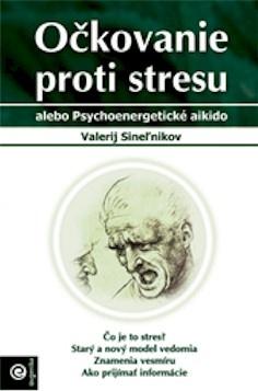 Kniha: Očkovanie proti stresu - Valerij Sineľnikov