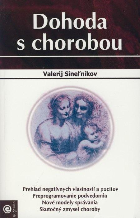 Kniha: Dohoda s chorobou - Valerij Sineľnikov