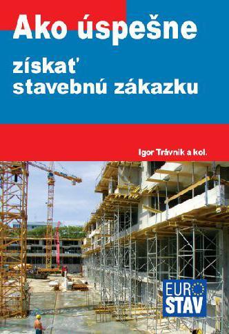 Kniha: Ako úspešne získať stavebnú zákazku - Igor Trávnik