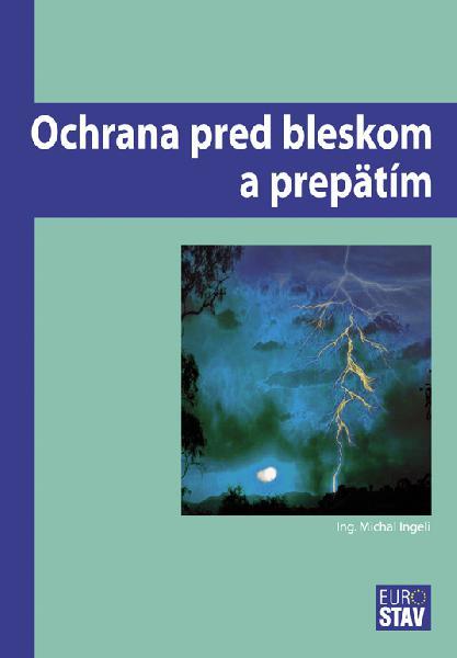 Kniha: Ochrana pred bleskom a prepätím - Michal Ingeli