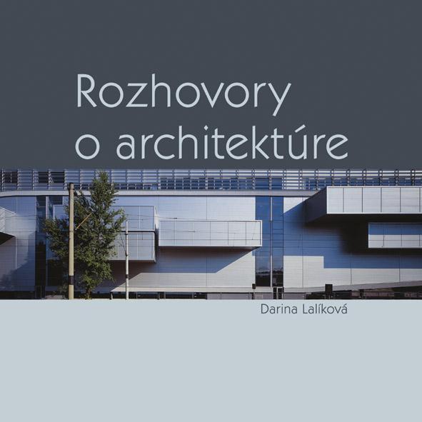 Kniha: Rozhovory o architektúre - Darina Lalíková