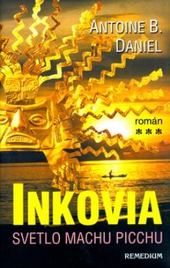 Kniha: Inkovia - Antoine B. Daniel