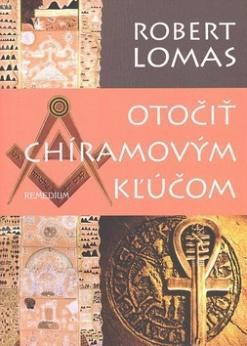 Kniha: Otočiť Chímarovým kľúčom - Robert Lomas