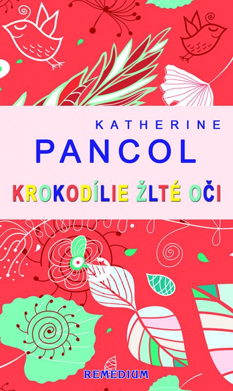 Kniha: Krokodílie žlté oči - Katherine Pancol