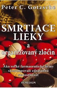 Kniha: Smrtiace lieky a organizovaný zločin - Peter C. Gotzsche
