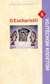 O Eucharistii s Vojtechom Kodetom