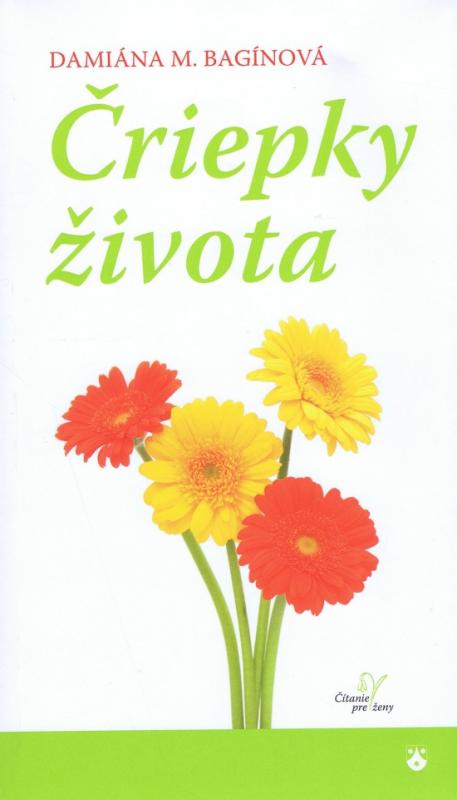 Kniha: Čriepky života - M. Bagínová Damiána