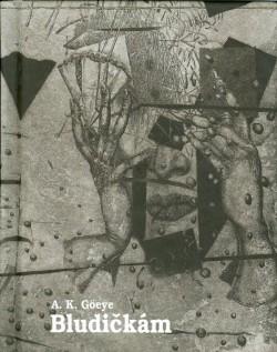 Kniha: Bludičkám - A.K. Goeye
