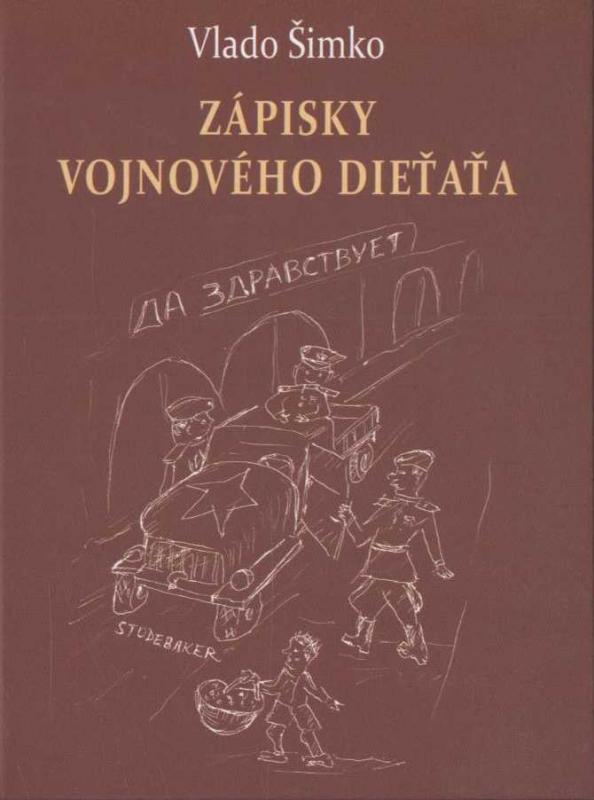 Kniha: Zápisky vojnového dieťaťa - Vlado Šimko