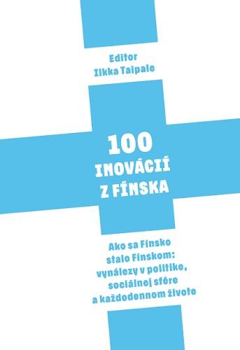 Kniha: 100 Inovácií z Fínska - Ilkka Taipale