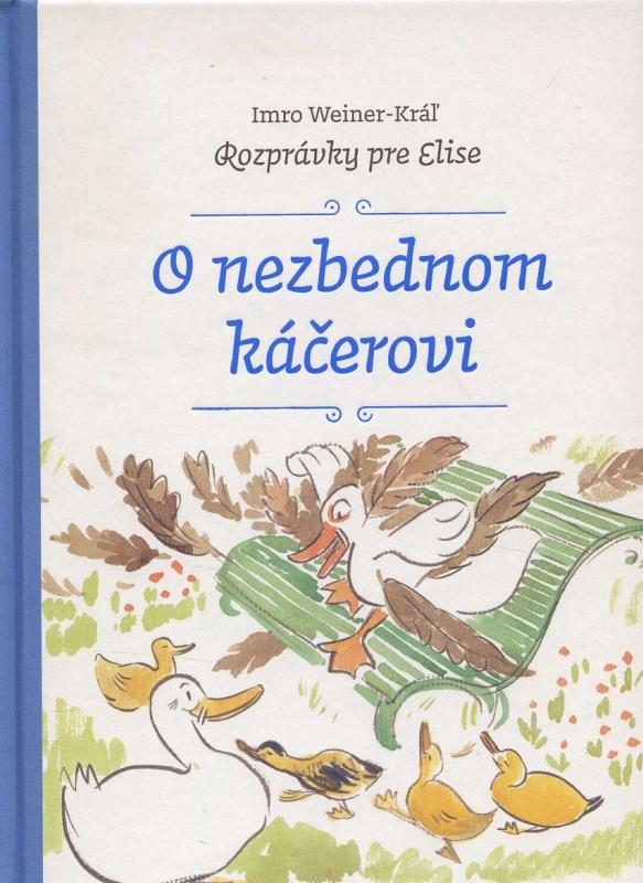 Kniha: O nezbednom káčerovi - Imro Weiner-Kráľ