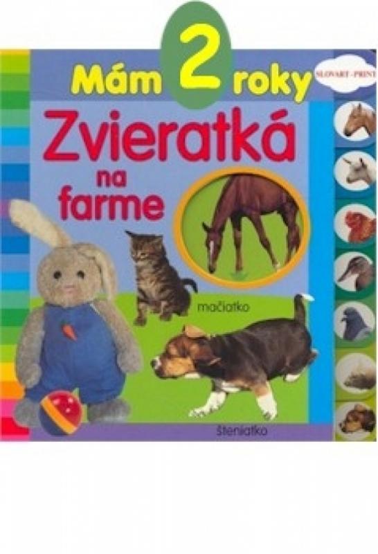 Kniha: Mám 2 roky - Zvieratká na farmeautor neuvedený