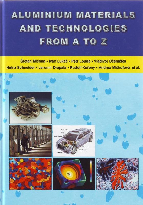 Kniha: Aluminium materials and tecchnologies from A to Z - Štefan Michna