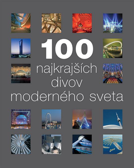 Kniha: 100 najkrajších divov moderného svetakolektív autorov