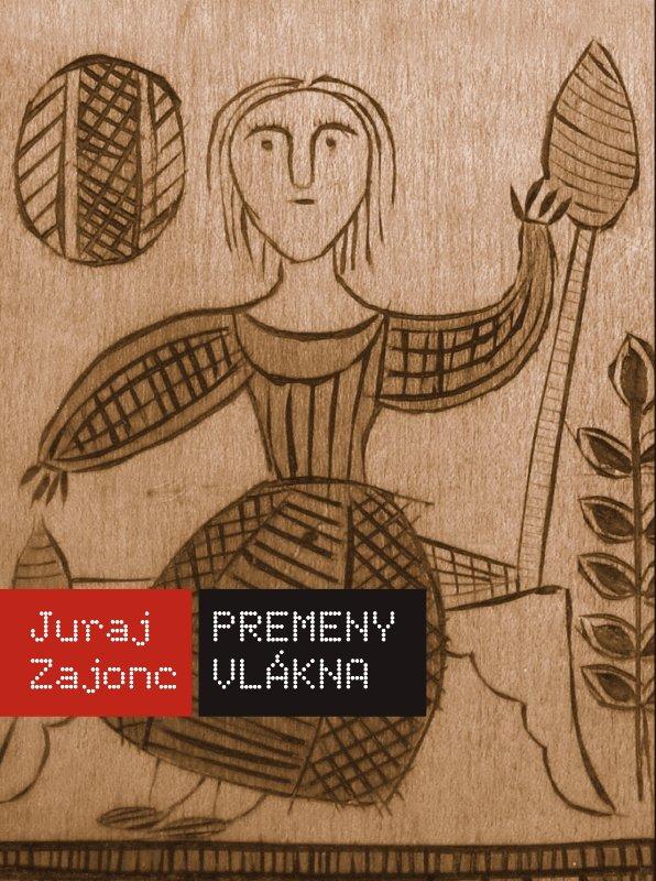 Kniha: Premeny vlákna - Juraj Zajonc