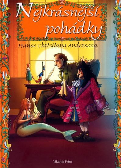 Kniha: Nejkrásnější pohádky Hanse Christiana Andersena - Andersen Hans Christian