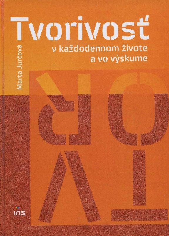 Kniha: Tvorivosť v každodennom živote a vo výskume - Marta Jurčová