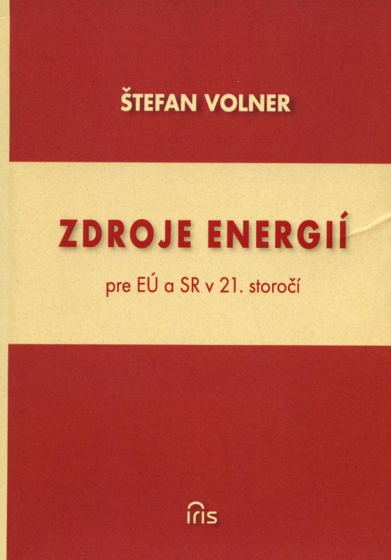 Kniha: Zdroje energií pre EÚ a SR v 21. storočí - Štefan Volner