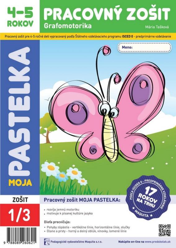 Kniha: Moja pastelka - pracovný zošit 4-5 rokov - Mária Tašková